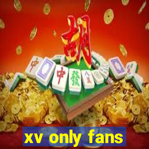 xv only fans